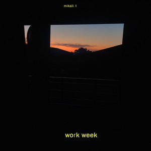 Work Week (Explicit)