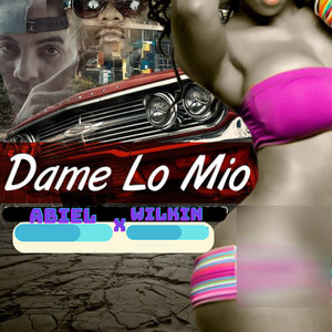 Dame Lo Mio (Explicit)