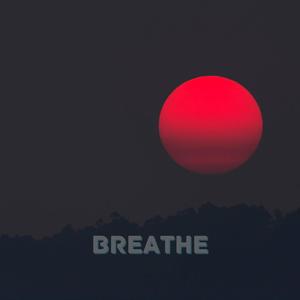 BREATHE