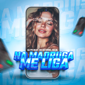 Na Madruga Me Liga (Explicit)