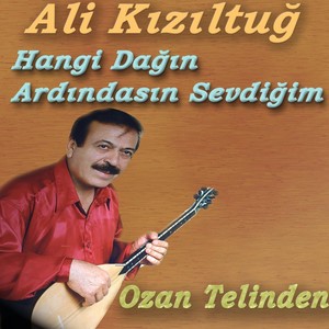 Ozan Telinden (Hangi Dağın Ardındasın Sevdiğim)