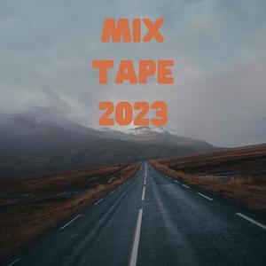 MIX TAPE 2023 (Explicit)