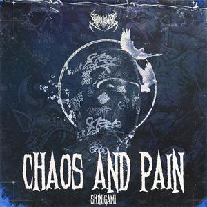 Chaos and Pain (Explicit)