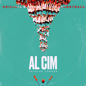 Al Cim (Catalan Towers) (Original Motion Picture Soundtrack)