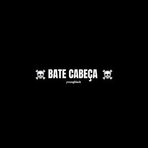 Bate Cabeça (Explicit)