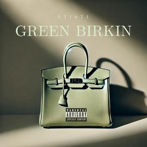 Green Birkin (Explicit)