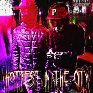 Hottest in the city (Explicit)