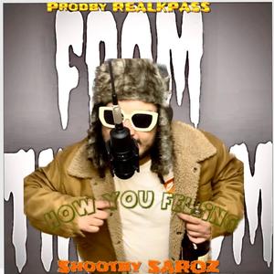 HOW YOU FELLING (Explicit)