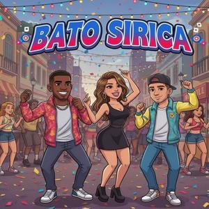 BATO SIRICA (Explicit)