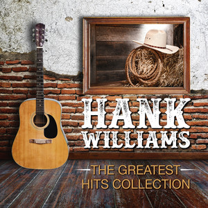 Hank Williams The Greatest Hits Collection