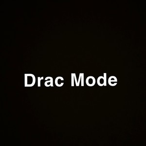 Drac Mode (Explicit)