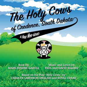 The Holy Cows of Credence, South Dakota (feat. Paul Rigano, Liz Lark Brown, Amanda Nicholas, Christa Cornay & Sierra Rein)
