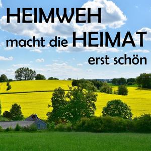 Heimweh macht die Heimat erst schön