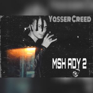 Msh Ady 2 (Explicit)