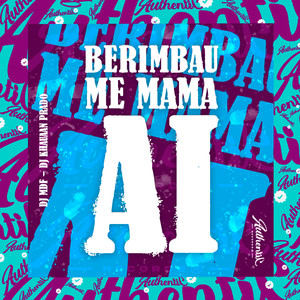 Berimbau - Me Mama Ai (Explicit)