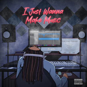 I Just Wanna Make Music (Acapella Version|Explicit)