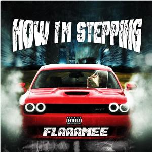 How I'm Stepping (Explicit)