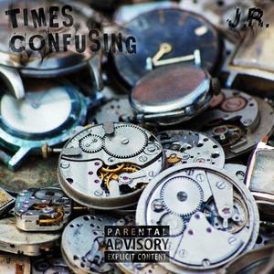 Times Confusing (Explicit)