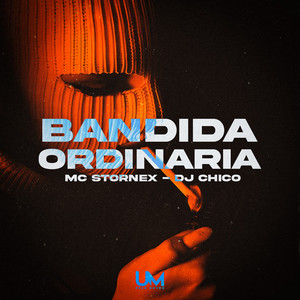 BANDIDA ORDINARIA (Explicit)