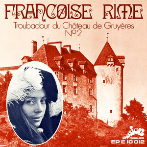 Troubadour du Château de Gruyères, Vol. 2 (Evasion 1970) - EP