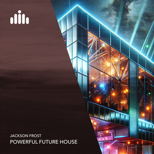 Powerful Future House