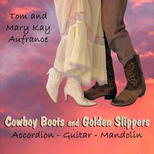 Cowboy Boots and Golden Slippers