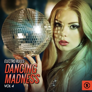 Electro Rules: Dancing Madness, Vol. 4