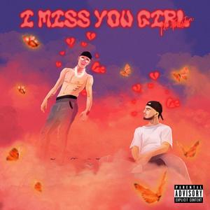 I Miss You Girl(feat. Fast'N)