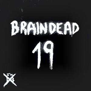 Braindead 19 (with EFRY)