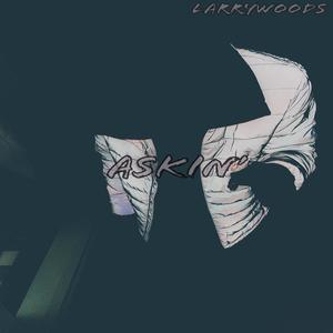 Askin' (Explicit)