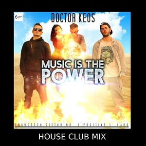 Music Is the Power (House Club Mix)