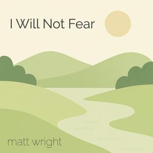 I Will Not Fear