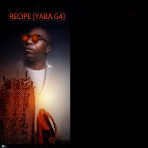 Recipe (yaba G4) 2 (feat. King ferijoe & Jazzy Boy) [Explicit]