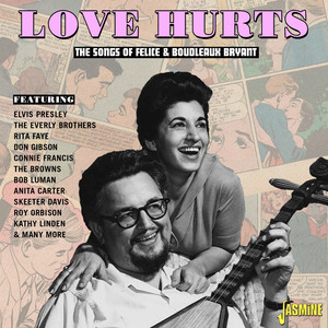 Love Hurts - The Songs of Felice & Boudleaux Bryant