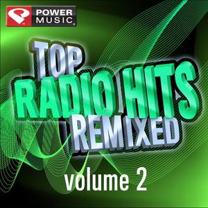 Top Radio Hits Remixed Vol. 2