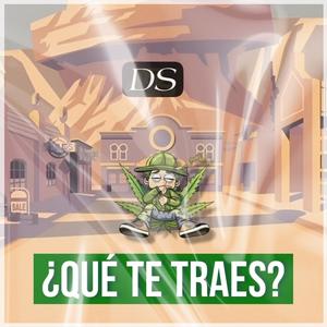 ¿Qué te traes? (Explicit)