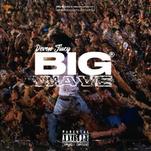BIG WAVE (Explicit)