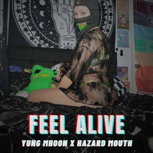 FEEL ALIVE (Explicit)