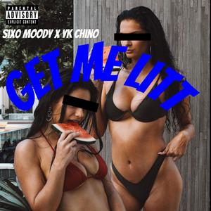 Get Me Litt (feat. Yk Chino) (Explicit)
