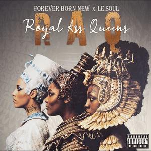 R.A.Q. (Royal Ass Queen) (feat. Forever Born New) [Explicit]