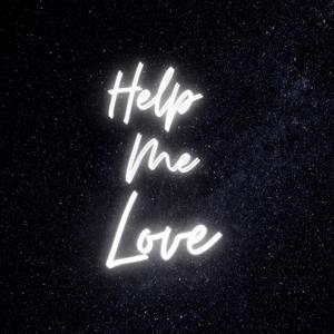 Help Me Love