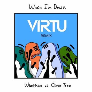 When I'm Down (Virtu Remix)