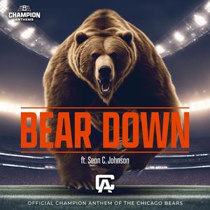 Bear Down (feat. Sean C. Johnson) [Soldier Field Version]