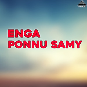 Enga Ponnu Samy (Original Motion Picture Soundtrack)