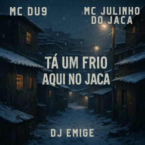 Ta um Frio Aqui no Jaca (Explicit)