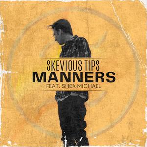 Manners (feat. Shea Michael) (Explicit)