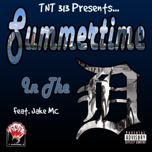 Summertime in the D (feat. Jake MC) [Explicit]