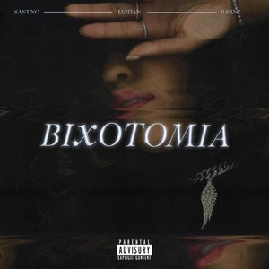 Bixotomia (feat. B Sanz & Santino) (Explicit)