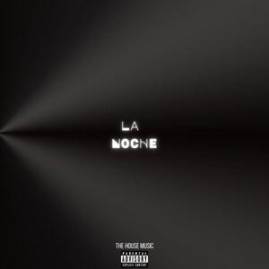 La Noche (feat. Yamir Aguirre, Fox King & Flakk) [Explicit]