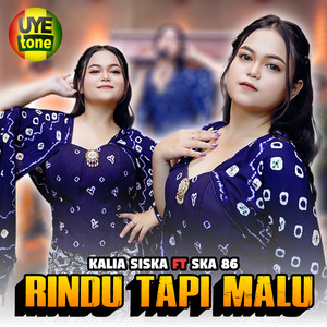 RINDU TAPI MALU